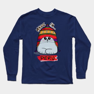 Cat Made in Peru! Long Sleeve T-Shirt